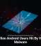 19 Million Android Users Hit By Vicious Malware
